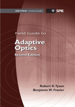 Field Guide to Adaptive Optics, Second Edition