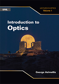 Introduction to Optics: Lectures in Optics, Volume 1