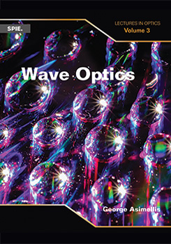 Wave Optics: Lectures in Optics, Volume 3