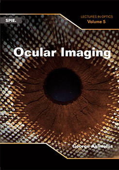 Ocular Imaging: Lectures in Optics, Volume 5
